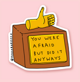 Did It Anyways Sticker by Reesabobeesa